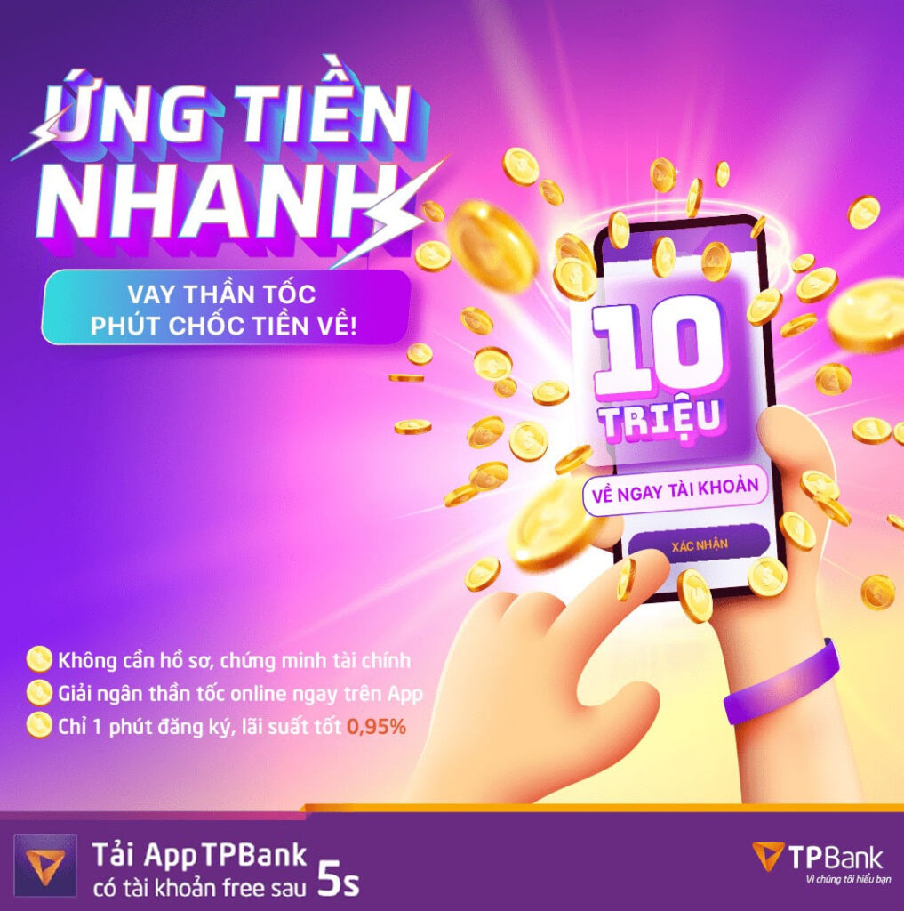  App TPBank - Ứng Tiền Nhanh - Vay Thần Tốc Phút Chốc Tiền Về Ngay