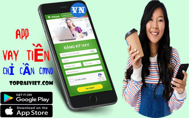 100+ App Vay Tiền Online 24/24h Uy Tín Mới Duyệt Nhanh Nhất Hỗ Trợ Nợ Xấu
