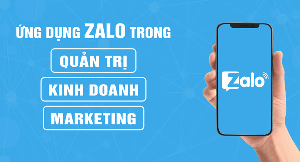 Ứng dụng Zalo: Quản trị kinh doanh, Ứng dụng kinh doanh và Marketing