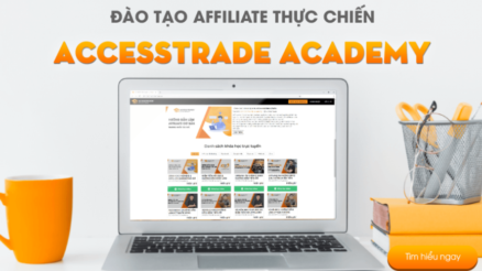 Accesstrade Academy: Nền Tảng Đào Tạo Affiliate Miễn Phí
