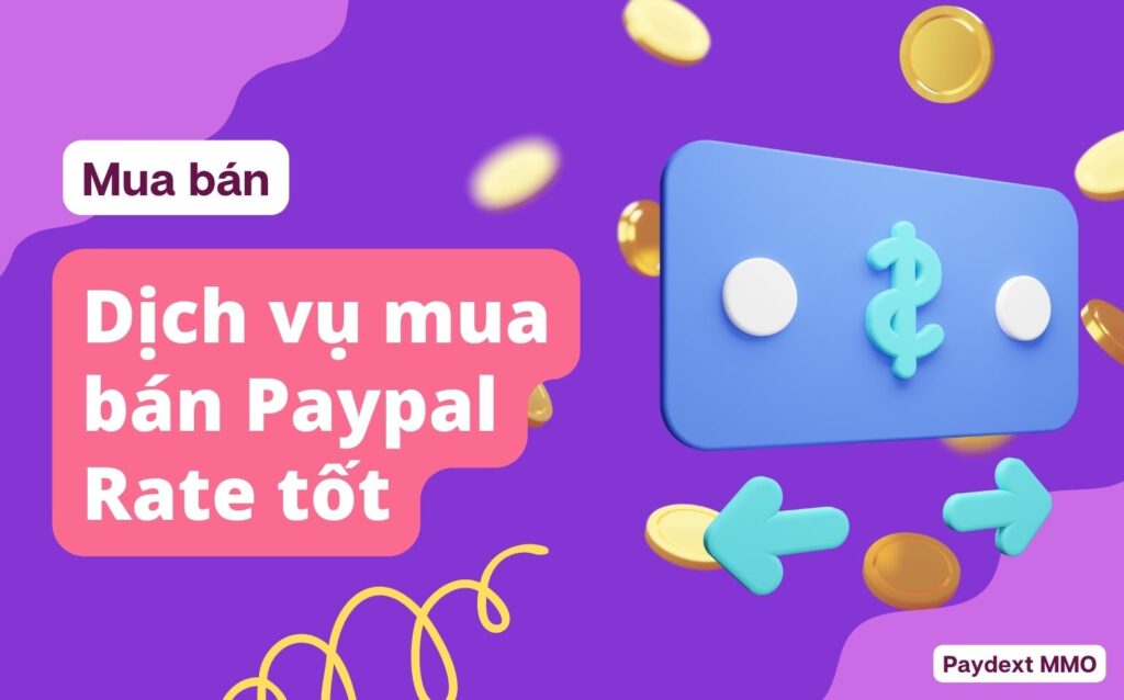 Mua bán Paypal uy tín tại Paydext MMO
